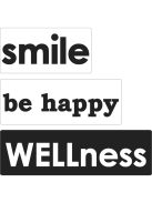 Beleönthető minták "smile", "be happy", "WELLness", 30x15mm, 40x15mm, 50x15mm, 3 db