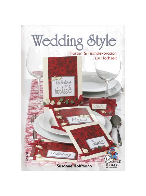 Könyv: Wedding-Style Karten und Tischdekrationen zur Hochzeit, németül