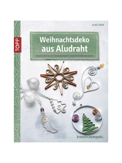 Könyv: Weihnachtsdeko aus Aludraht, németül