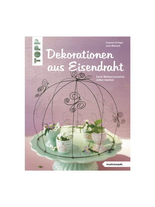 Könyv: Dekorationen aus Eisendraht, németül