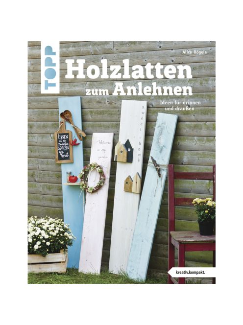 Könyv: Holzlatten zum Anlehnen, németül