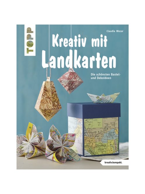 Könyv: Kreativ mit Landkarten, németül