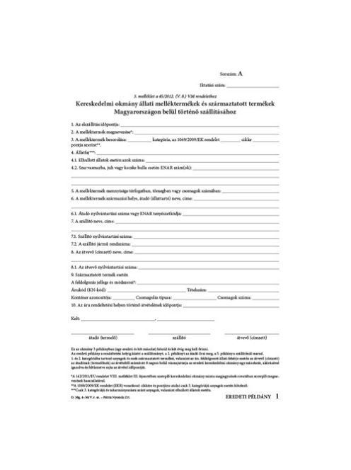 Pátria Nyomtatvány Kereskedelmi okmány állati melléktermékek és származtatott termékek Magyarországon belül történő szállításához 50x3 lapo